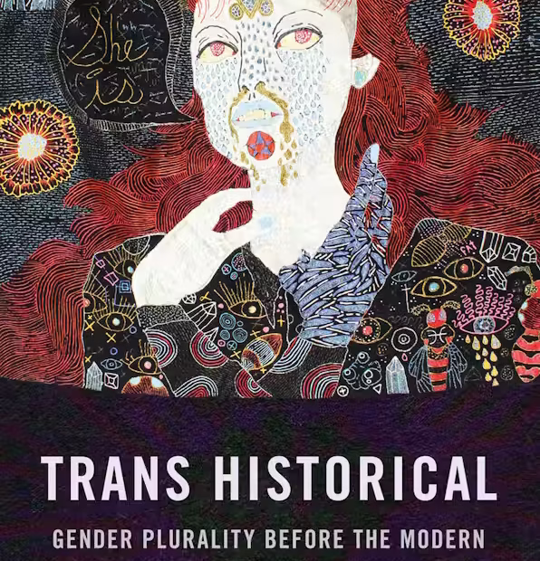 Trans Historical kirjan kansi. Piirretyssä kuvassa punahiuksinen sukupuolinormeja rikkova henkilö, jonka otsaan on piirretty kolmio ja kolme ympyrää sekä kasvot täyteen pisaroita. Henkilön nenästä leukaan on viiksimäinen kuvio. Kuvassa on abstrakteja kuvioita kuten silmiä, kolmioita, ympyröitä ja pisaroita.